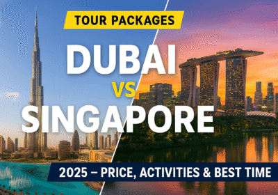 Dubai vs Singapore tour packages